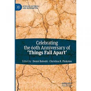Celebrating the 60th Anniversary of 'Things Fall Apart'