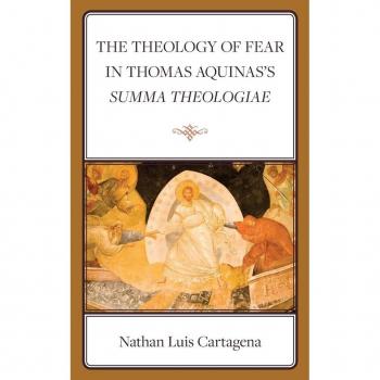 The Theology of Fear in Thomas Aquinas's Summa Theologiae