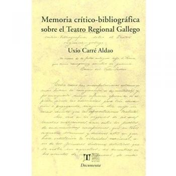 Memoria critico bibliografica sobre el teatro regional gallego
