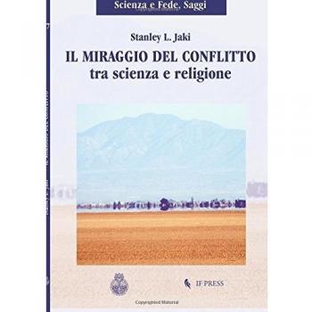 Il miraggio del conflitto tra scienza e religione