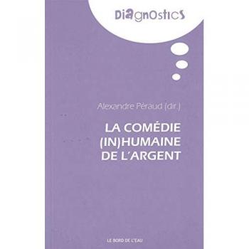 La comédie (in)humaine de l'argent
