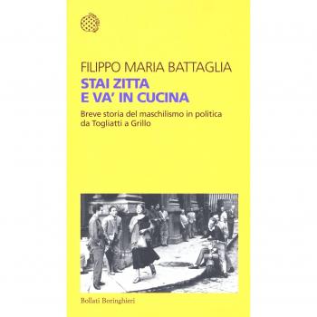 Stai zitta e va' in cucina. Breve storia del maschilismo in politica da Togliatti a Grillo