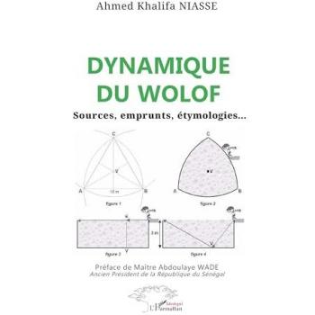 Dynamique du wolof : Sources, emprunts, étymologies...