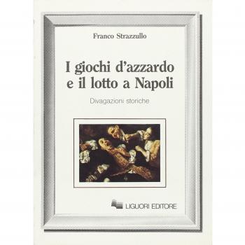 I giochi d'azzardo e il lotto a Napoli. Divagazioni storiche