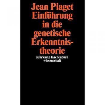 Einführung in die genetische Erkenntnistheorie (suhrkamp taschenbuch wissenschaft)
