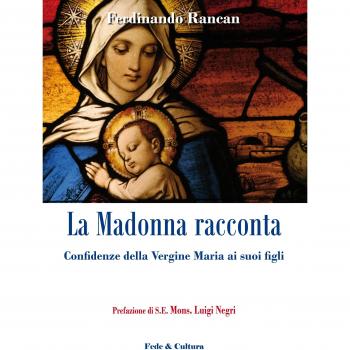 La Madonna racconta... Confidenze della Vergine Maria ai suoi figli