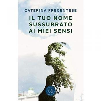 Il tuo nome sussurrato ai miei sensi