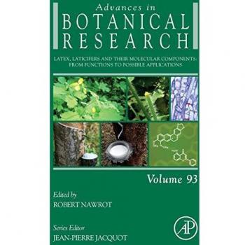 Latex, Laticifers and Their Molecular Components: From Functions to Possible Applications: Volume 93