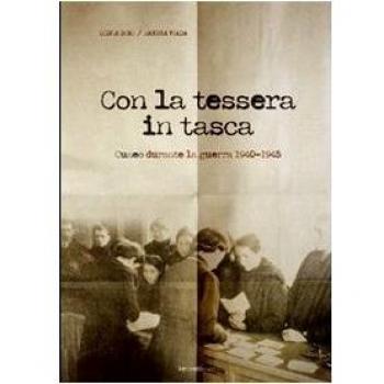 Con la tessera in tasca. Cuneo durante la guerra 1940-45