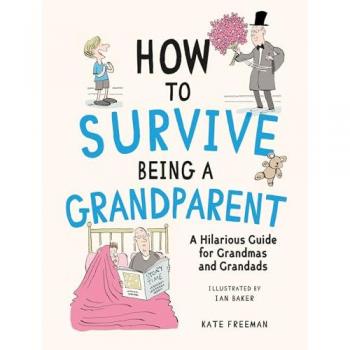 How to Survive Being a Grandparent
