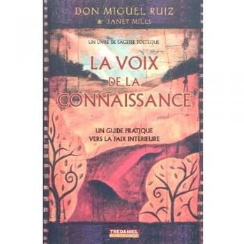 La voix de la connaissance : Un guide pratique vers la paix intérieure