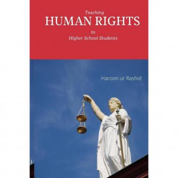 Rashid, Haroon Ur: Teaching Human Rights to Higher School Students