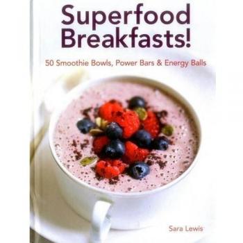 Superfood Breakfasts!