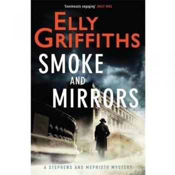 Smoke and Mirrors: A Stephens and Mephisto Mystery Hardcover Elly