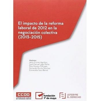 El impacto de la Reforma Laboral de 2012 en la Negociación Colectiva (2013-2015)
