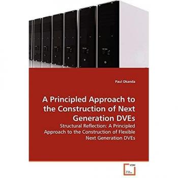 A Principled Approach to the Construction of Next Generation DVEs