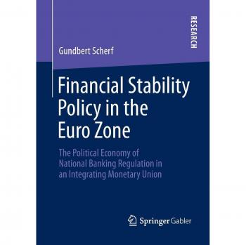 Financial Stability Policy in the Euro Zone: The Political Economy of National Banking Regulation in an Integrating Monetary Union