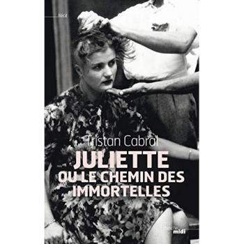 Juliette ou le chemin des immortelles