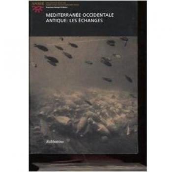 Méditerranée occidentale antique: les échanges. Atti del seminario