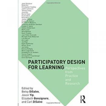 Participatory Design for Learning: Perspectives from Practice and Research