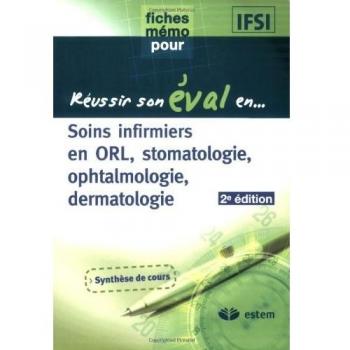 Réussir son évaluation en ORL, stomatologie