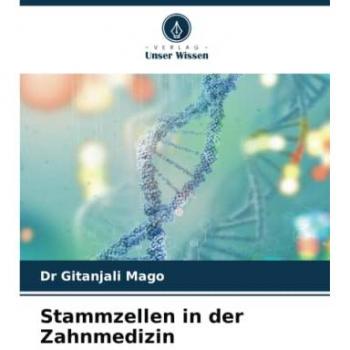Stammzellen in der Zahnmedizin