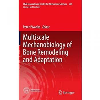 Multiscale Mechanobiology of Bone Remodeling and Adaptation