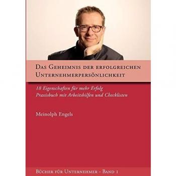 Das Geheimnis der erfolgreichen Unternehmerpersönlichkeit: 18 Eigenschaften für mehr Erfolg