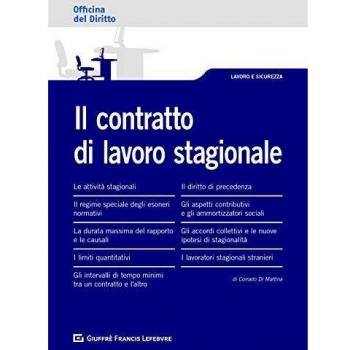 Il contratto di lavoro stagionale. La disciplina dei lavoratori stagionali aggiornata al Decreto dignità
