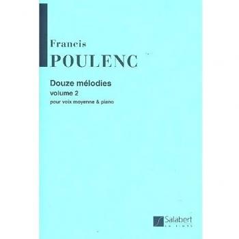 Francis Poulenc: Douze Melodies Volume 2