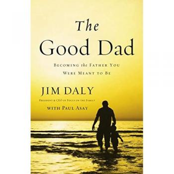 Daly, Jim: The Good Dad