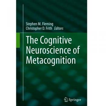 The Cognitive Neuroscience of Metacognition