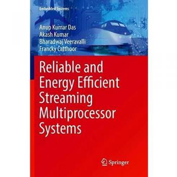 Reliable and Energy Efficient Streaming Multiprocessor Systems (Embedded Systems)