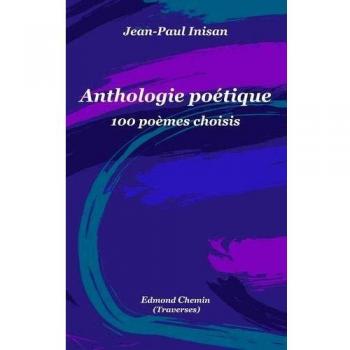 Anthologie poétique: 100 poèmes choisis