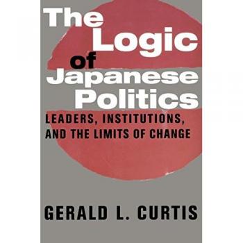 The Logic of Japanese Politics, Studies of the East Asian Institute