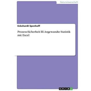 Prozess-Sicherheit III. Angewandte Statistik mit Excel