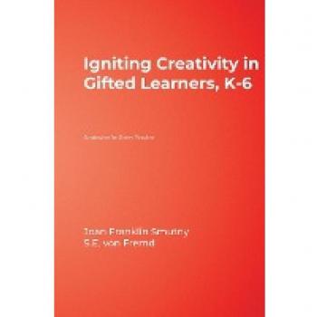 Igniting Creativity in Gifted Learners, K-6