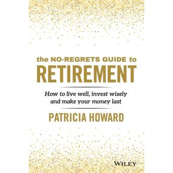 The No-Regrets Guide to Retirement