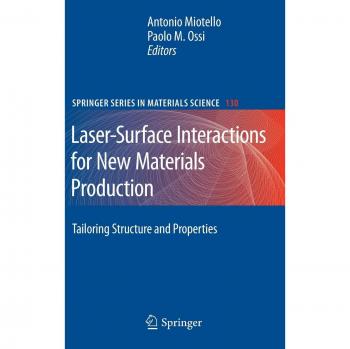 Laser-Surface Interactions for New Materials Production: Tailoring Structure and Properties