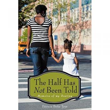 The Half Has Not Been Told