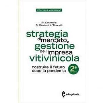Strategia di mercato e gestione dell'impresa vitivinicola. Costru...