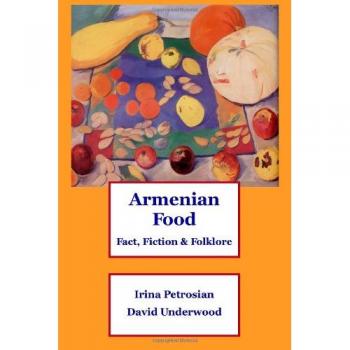 Armenian Food: Fact, Fiction & Folklore by Irina Petrosian [Paperback]