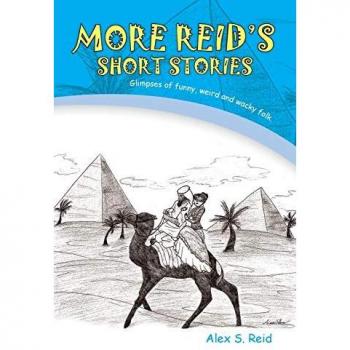 More Reid's Short Stories: Glimpses of Funny, Weird and Wacky Folk