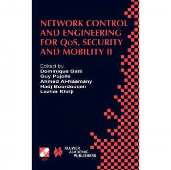 Network Control and Engineering for QoS, Security and Mobility: IFIP TC6 / WG6.2 & WG6.7 Conference on Network Control and Engineering for QoS, ... and Communication Technology, 107, Band 107)