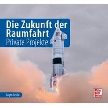 Reichl, Eugen: Die Zukunft der Raumfahrt