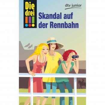 Die drei !!! Skandal auf der Rennbahn