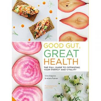 Good Gut, Great Health: The full guide to optimizing your energy and vitality