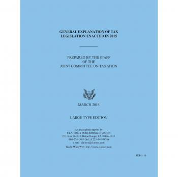 General Explanation of Tax Legislation Enacted in 2015