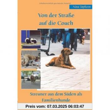 Nina Taphorn Von Der Straße Auf Die Couch: Streuner Aus Dem Süden Als Familienhunde