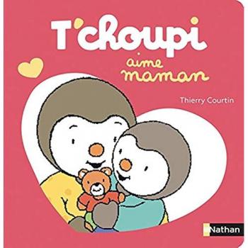 T'Choupi Aime Maman
